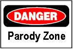 Parody, Copyright and Trademark: Click here for a discussion page on some of the legal issues.